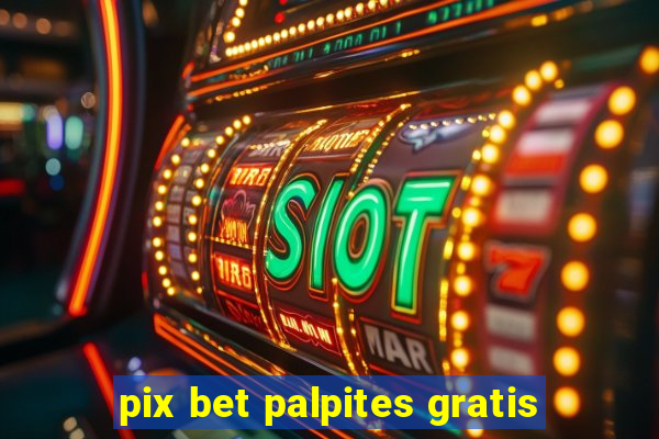 pix bet palpites gratis